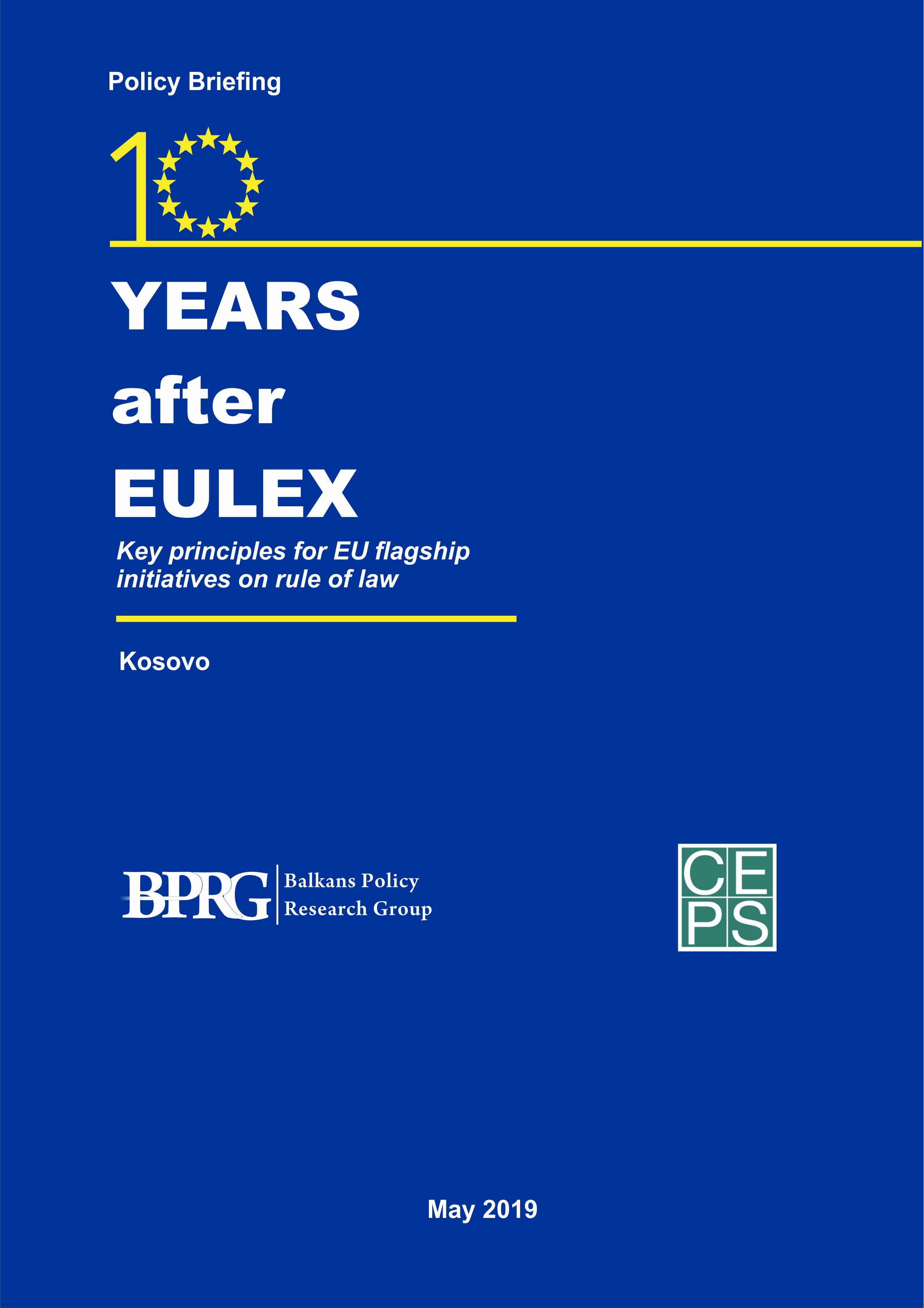 Ten Years after EULEX – Key Principles for Future EU Flagship Initiatives on the Rule of Law