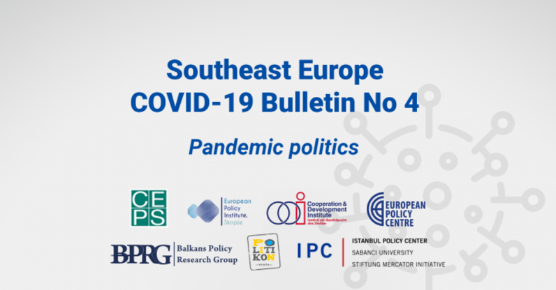 Southeast Europe Covid-19 Bulletin No 4: Pandemic Politics