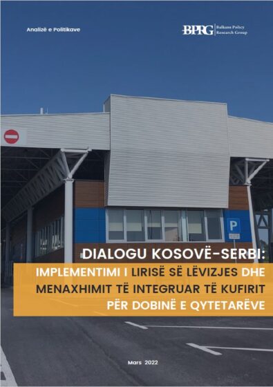 DIALOGU KOSOVË-SERBI: Implementimi i Lirisë së Lëvizjes dhe Menaxhimit të Integruar të Kufirit për dobinë e qytetarëve