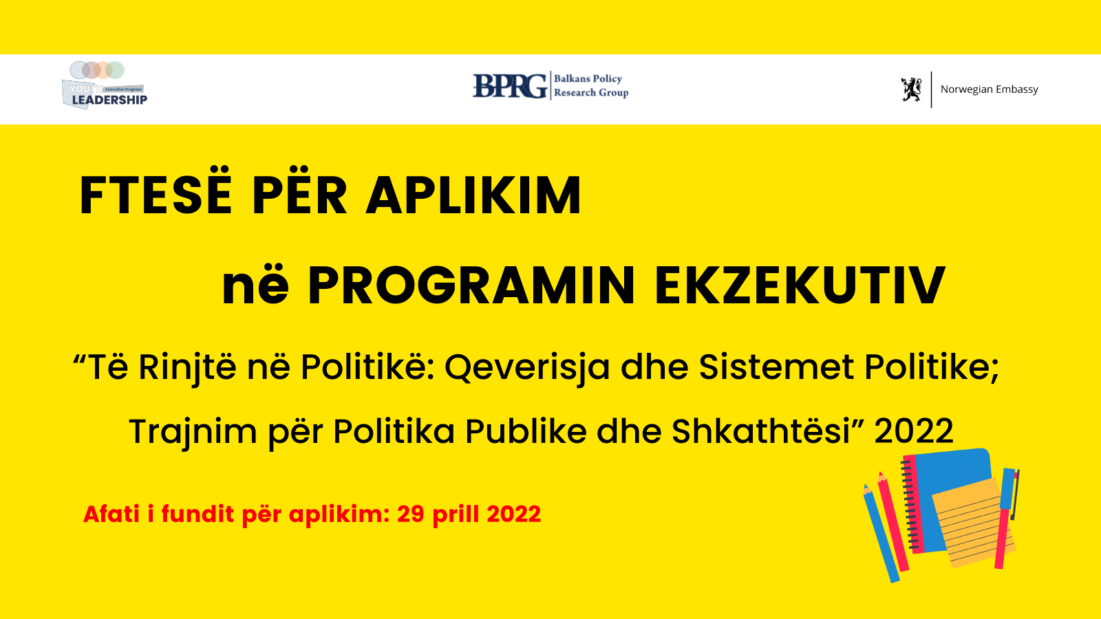 Ftesë për aplikim në Programin Ekzekutiv “Të Rinjtë në Politikë: Qeverisja dhe Sistemet Politike; Trajnim për Politika Publike dhe Shkathtësi” 2022